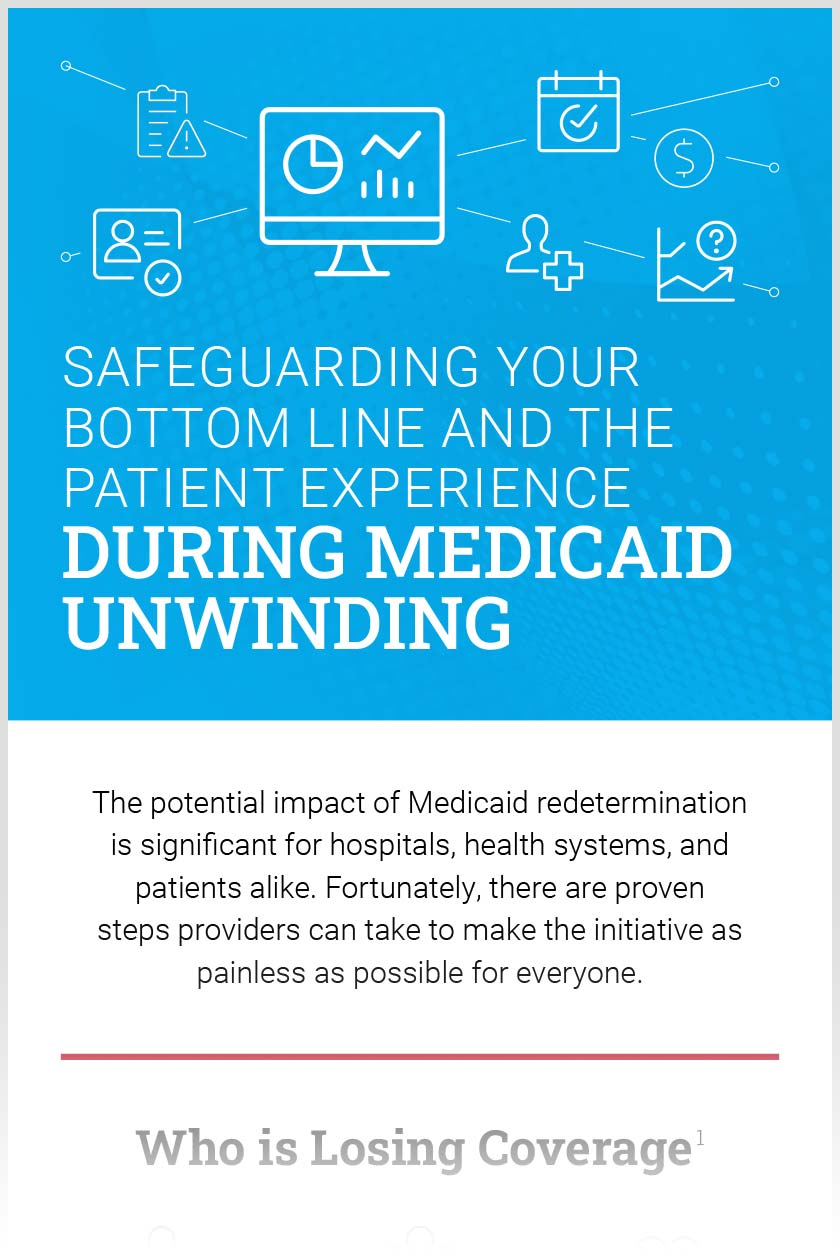 Safeguarding Your Bottom Line and the Patient Experience During Medicaid Unwinding Infographic thumbnail