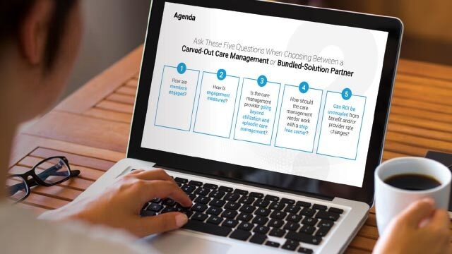 Webinar: Ask These Five Questions When Choosing Between a Carved-Out Care Management or Bundled-Solution Partner